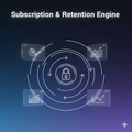 Subscription & Retention Engine